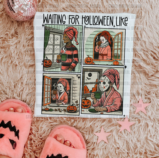 Waiting for Halloween like….